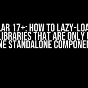 Angular 17+: How to lazy-load 3rd party libraries that are only used by one standalone component