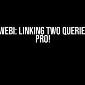 SAP BO WEBI: Linking Two Queries Like a Pro!